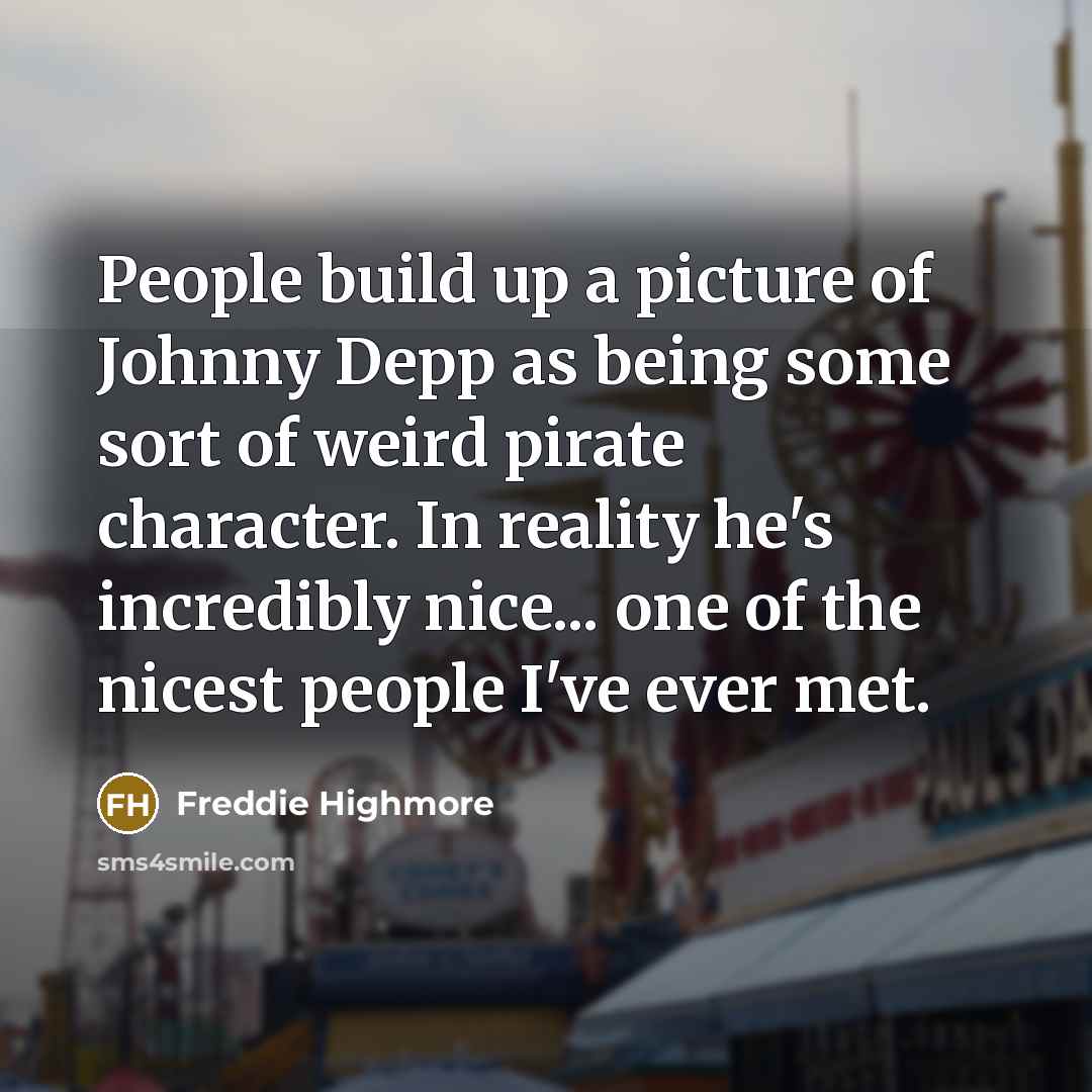 “People build up a picture of Johnny Depp as being…” quote by Freddie Highmore