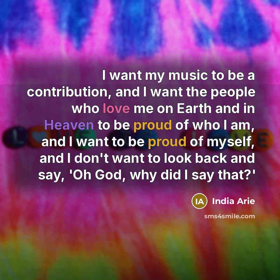 “I want my music to be a contribution, and I…” quote by India Arie