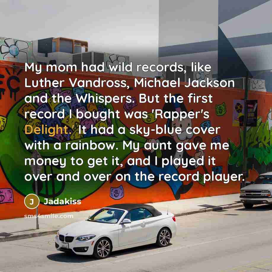 “My mom had wild records, like Luther Vandross, Michael Jackson…” quote by Jadakiss