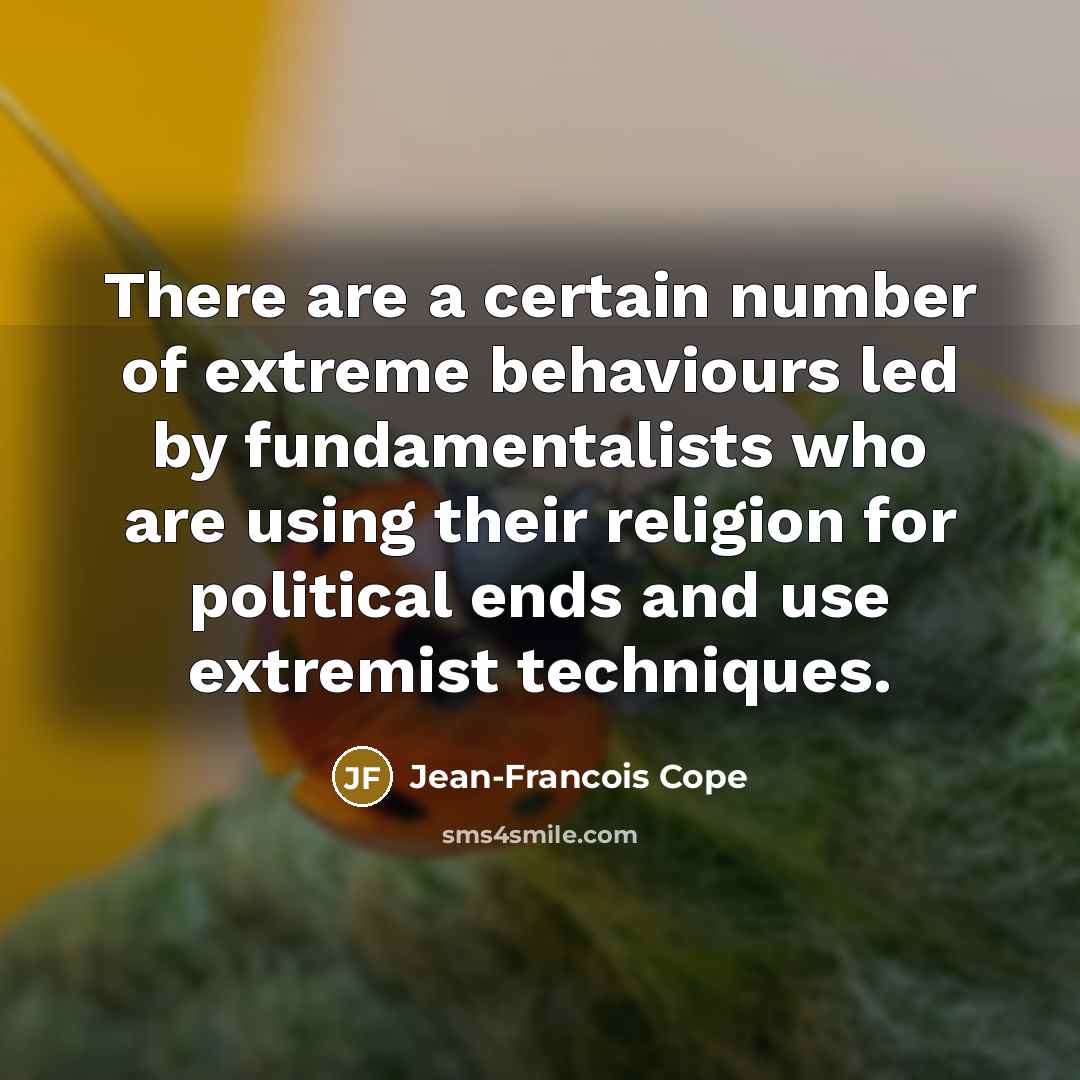 “There are a certain number of extreme behaviours led by…” quote by Jean-Francois Cope