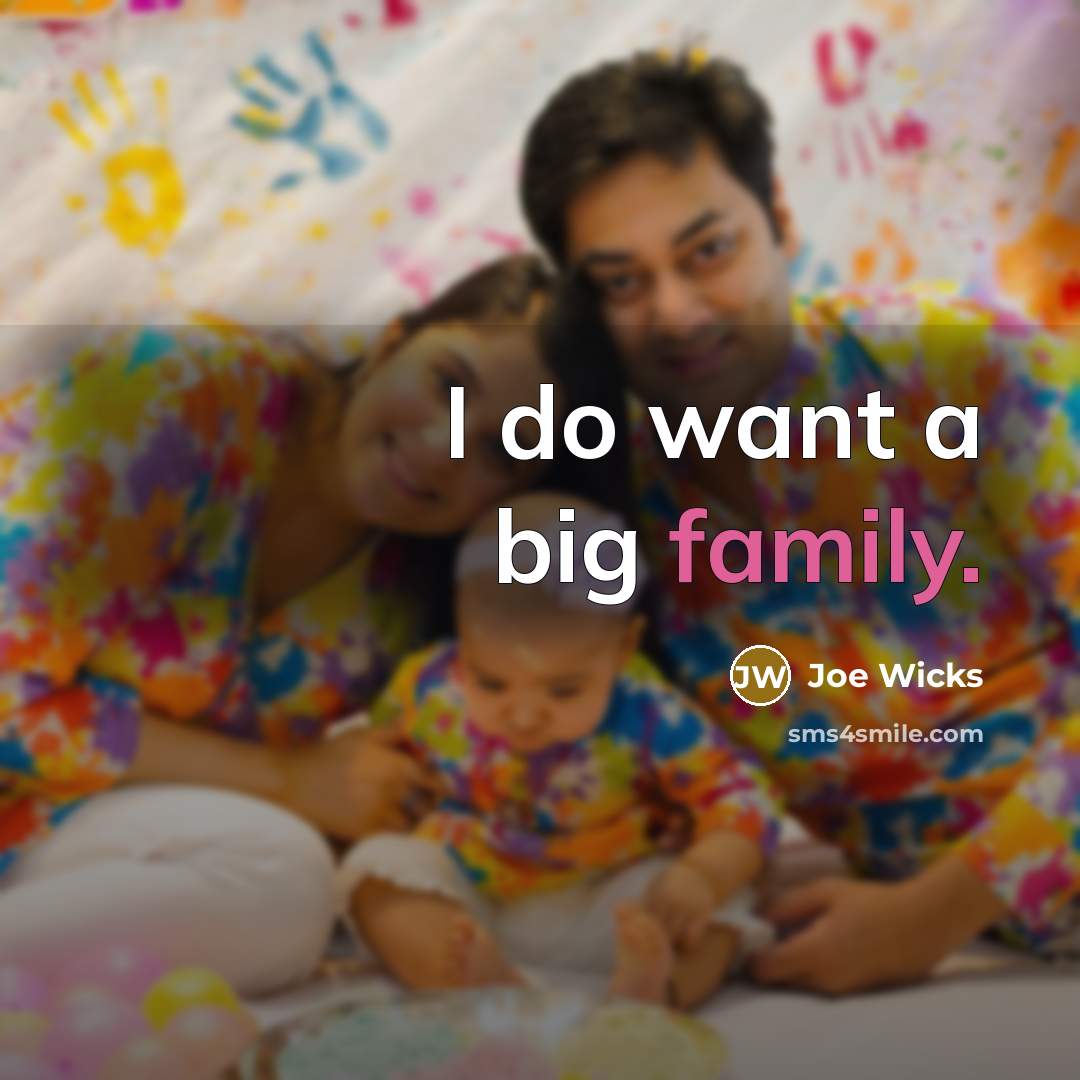 “I do want a big family.…” quote by Joe Wicks