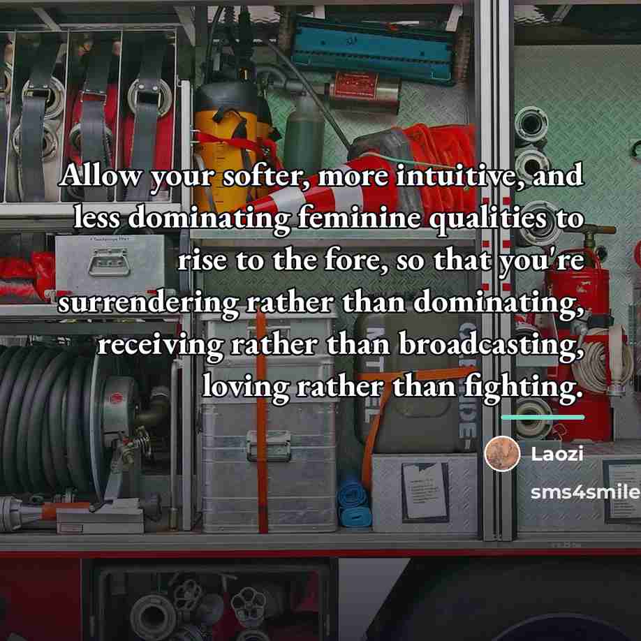 “Allow your softer, more intuitive, and less dominating feminine qualities…” quote by Laozi