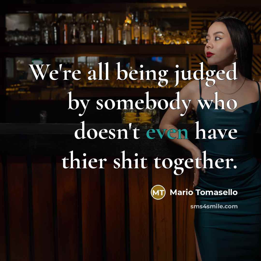 “We're all being judged by somebody who doesn't even have…” quote by Mario Tomasello