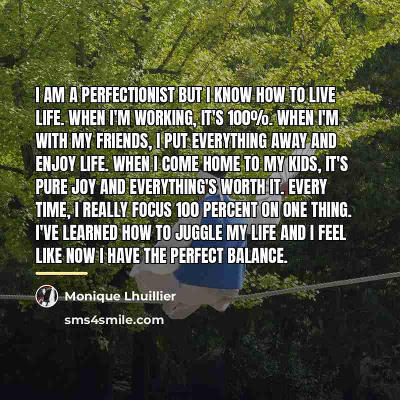 “I am a perfectionist but I know how to live…” quote by Monique Lhuillier