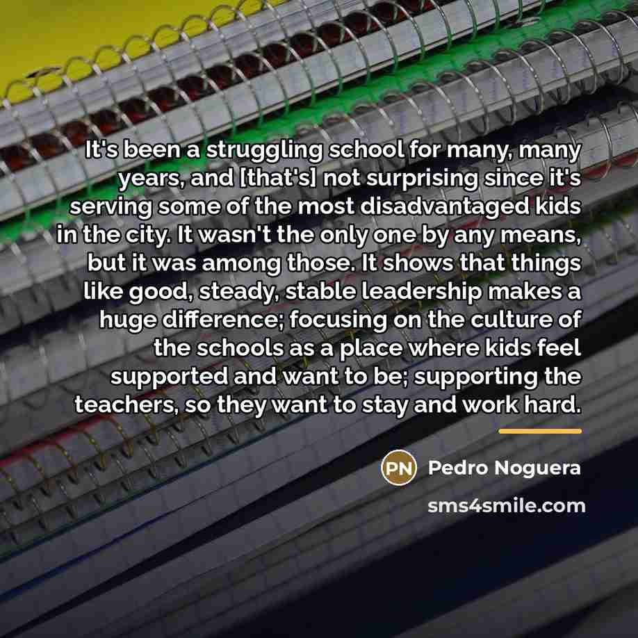 “It's been a struggling school for many, many years, and…” quote by Pedro Noguera