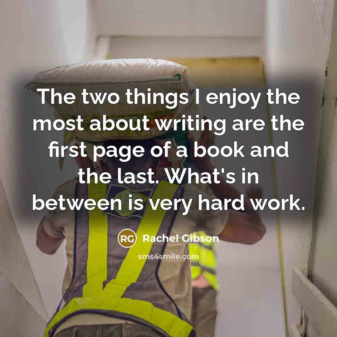 “The two things I enjoy the most about writing are…” quote by Rachel Gibson