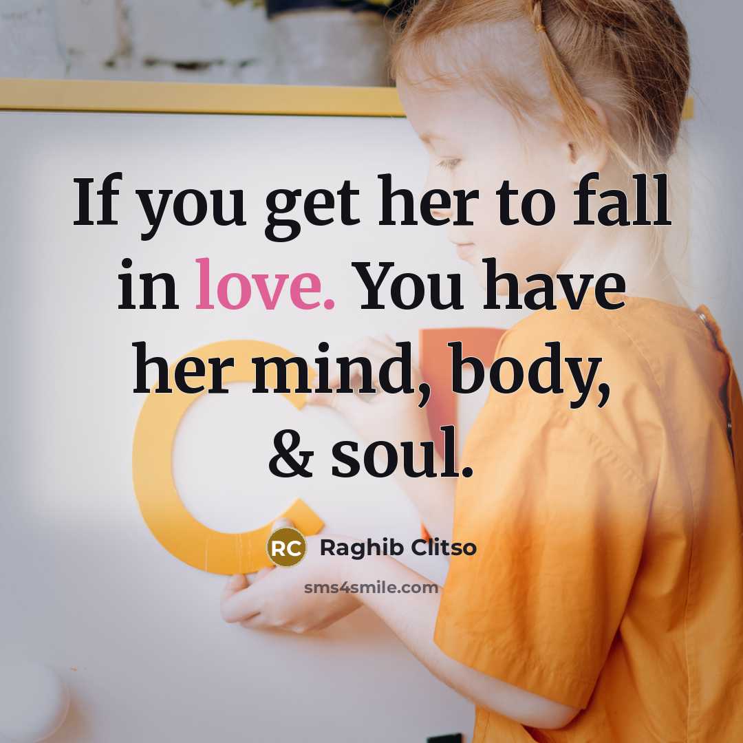 “If you get her to fall in love. You have…” quote by Raghib Clitso