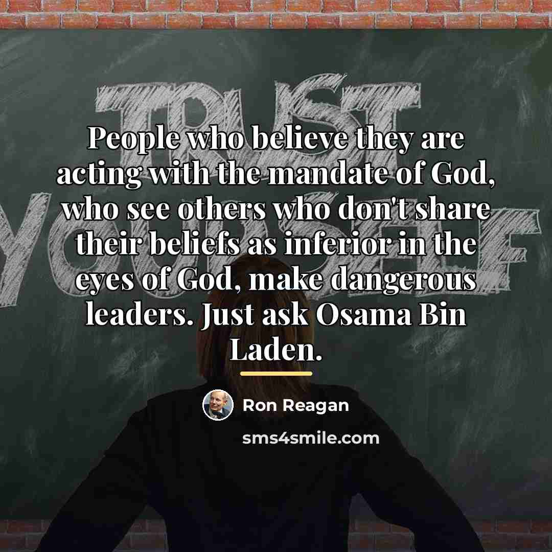 “People who believe they are acting with the mandate of…” quote by Ron Reagan