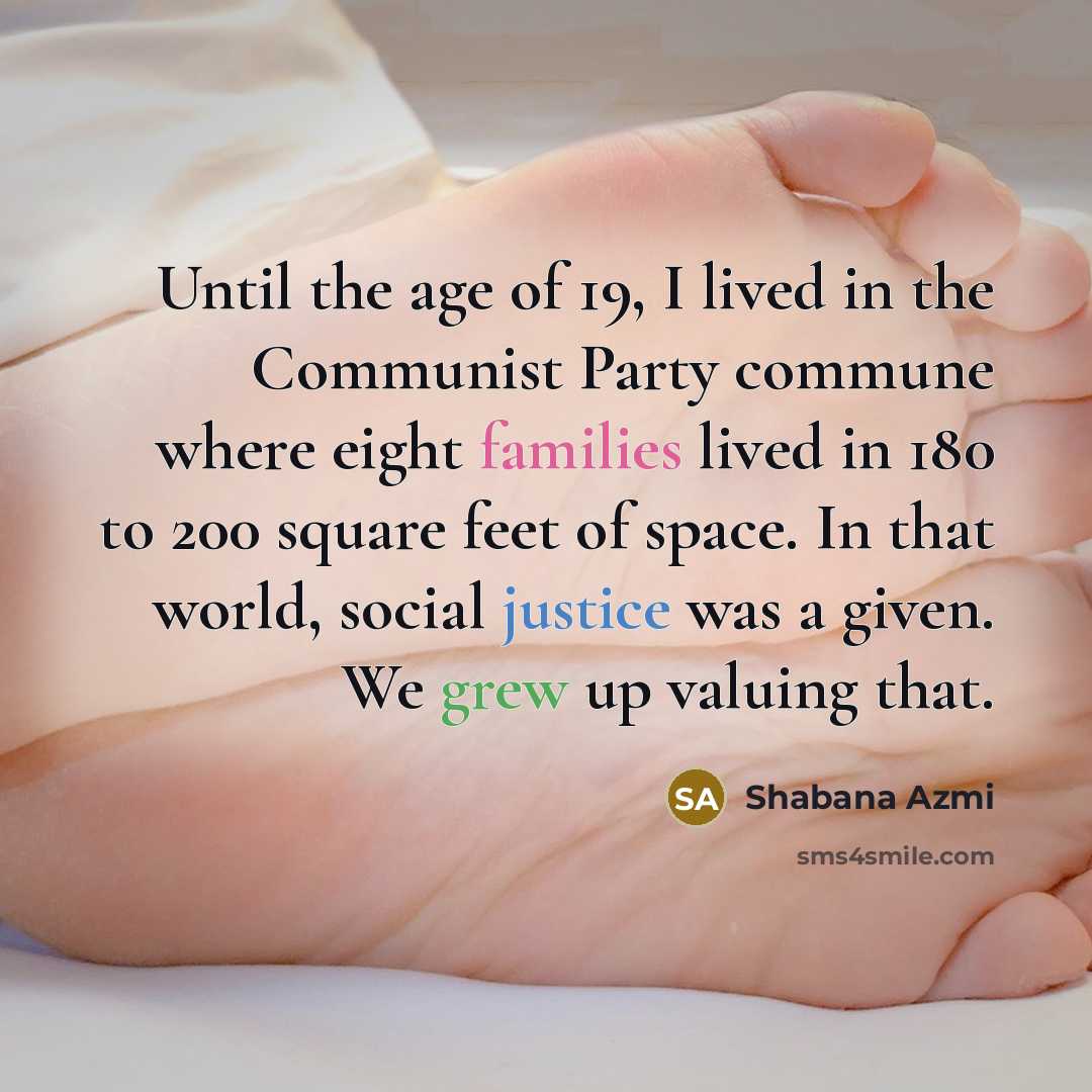 “Until the age of 19, I lived in the Communist…” quote by Shabana Azmi