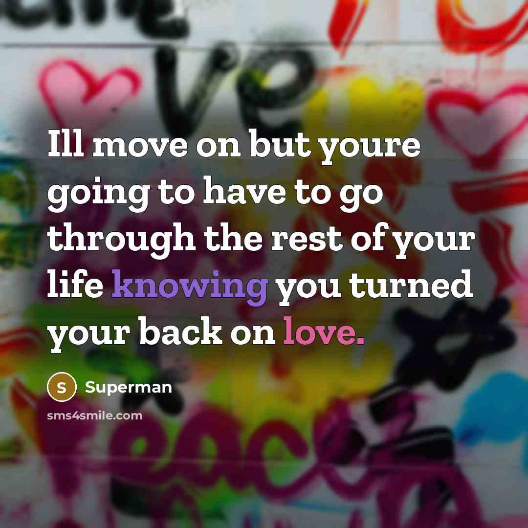 “Ill move on but youre going to have to go…” quote by Superman