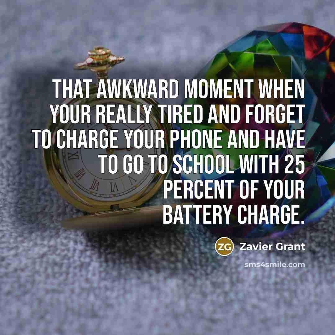 “That awkward moment when your really tired and forget to…” quote by Zavier Grant