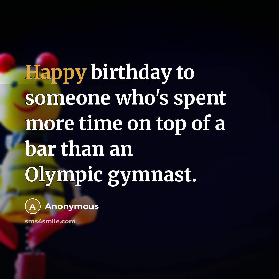 “Happy birthday to someone who's spent more time on top…” quote by Anonymous