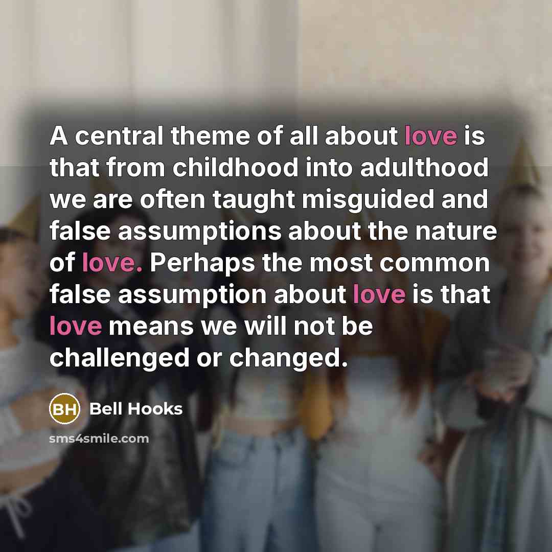 “A central theme of all about love is that from…” quote by Bell Hooks