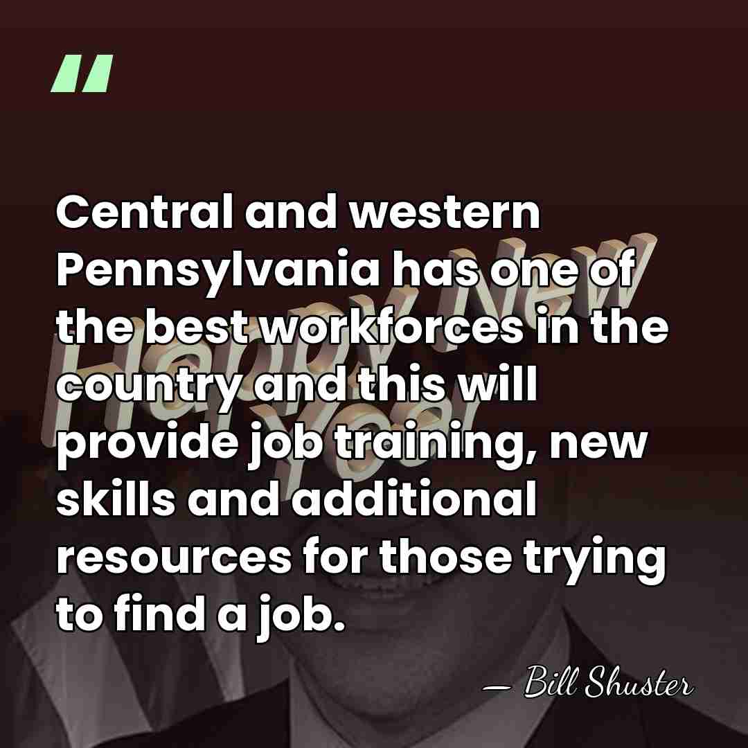Central and western Pennsylvania has one of the best workforces in the&hellip; - Bill Shuster