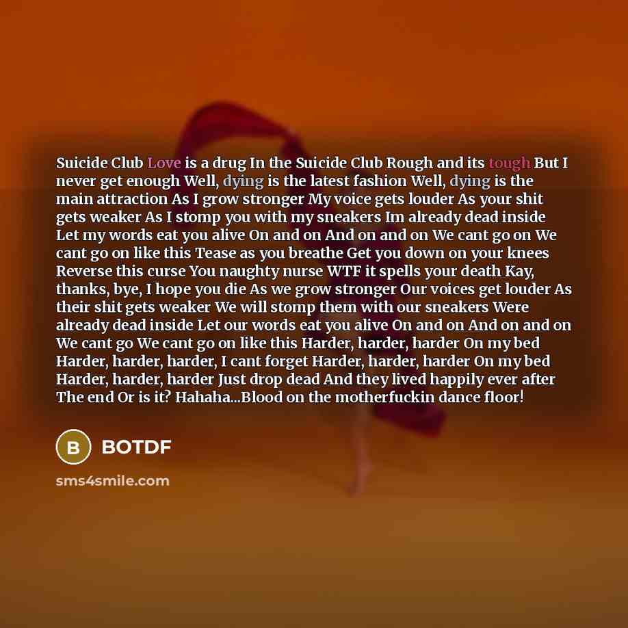 “Suicide Club Love is a drug In the Suicide Club…” quote by Botdf