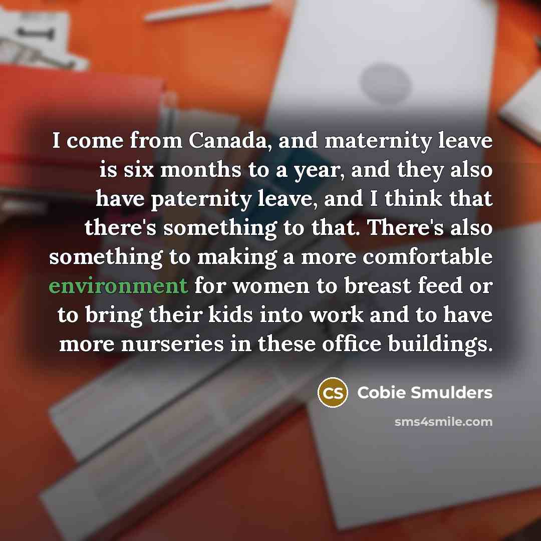 “I come from Canada, and maternity leave is six months…” quote by Cobie Smulders