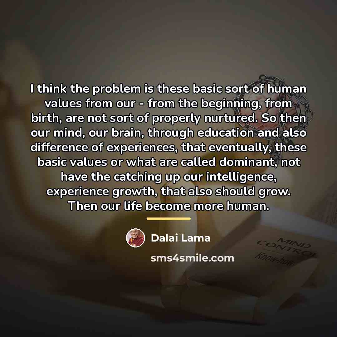 “I think the problem is these basic sort of human…” quote by Dalai Lama