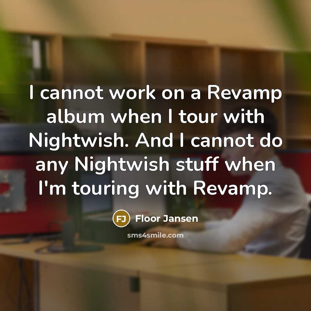 “I cannot work on a Revamp album when I tour…” quote by Floor Jansen