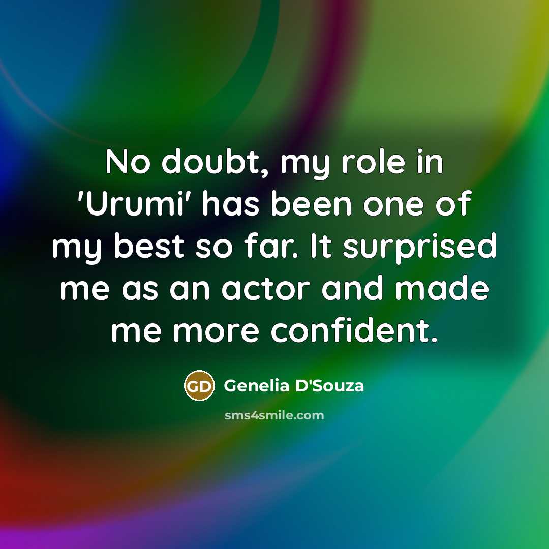 “No doubt, my role in 'Urumi' has been one of…” quote by Genelia D'Souza