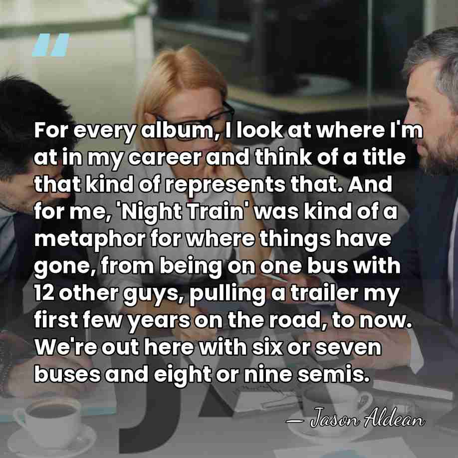For every album, I look at where I'm at in my career&hellip; - Jason Aldean