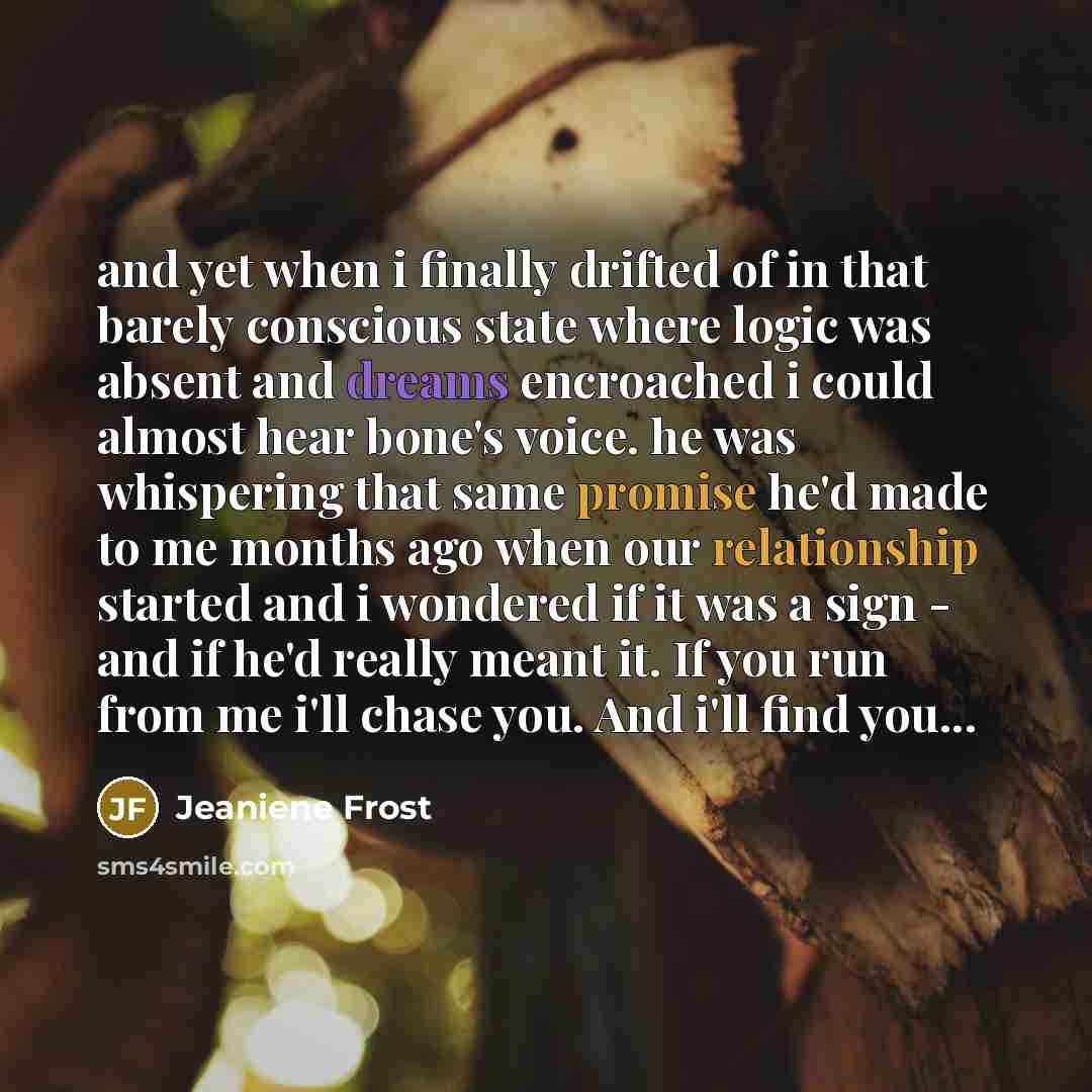 “and yet when i finally drifted of in that barely…” quote by Jeaniene Frost