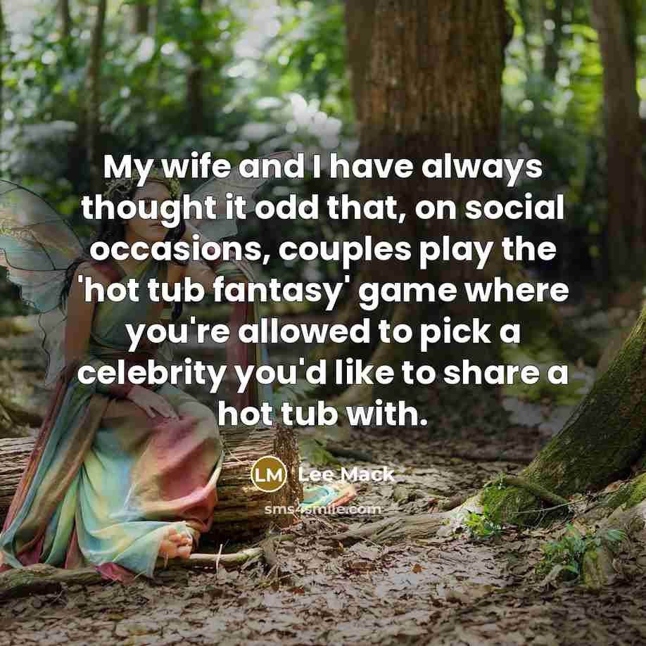 “My wife and I have always thought it odd that,…” quote by Lee Mack