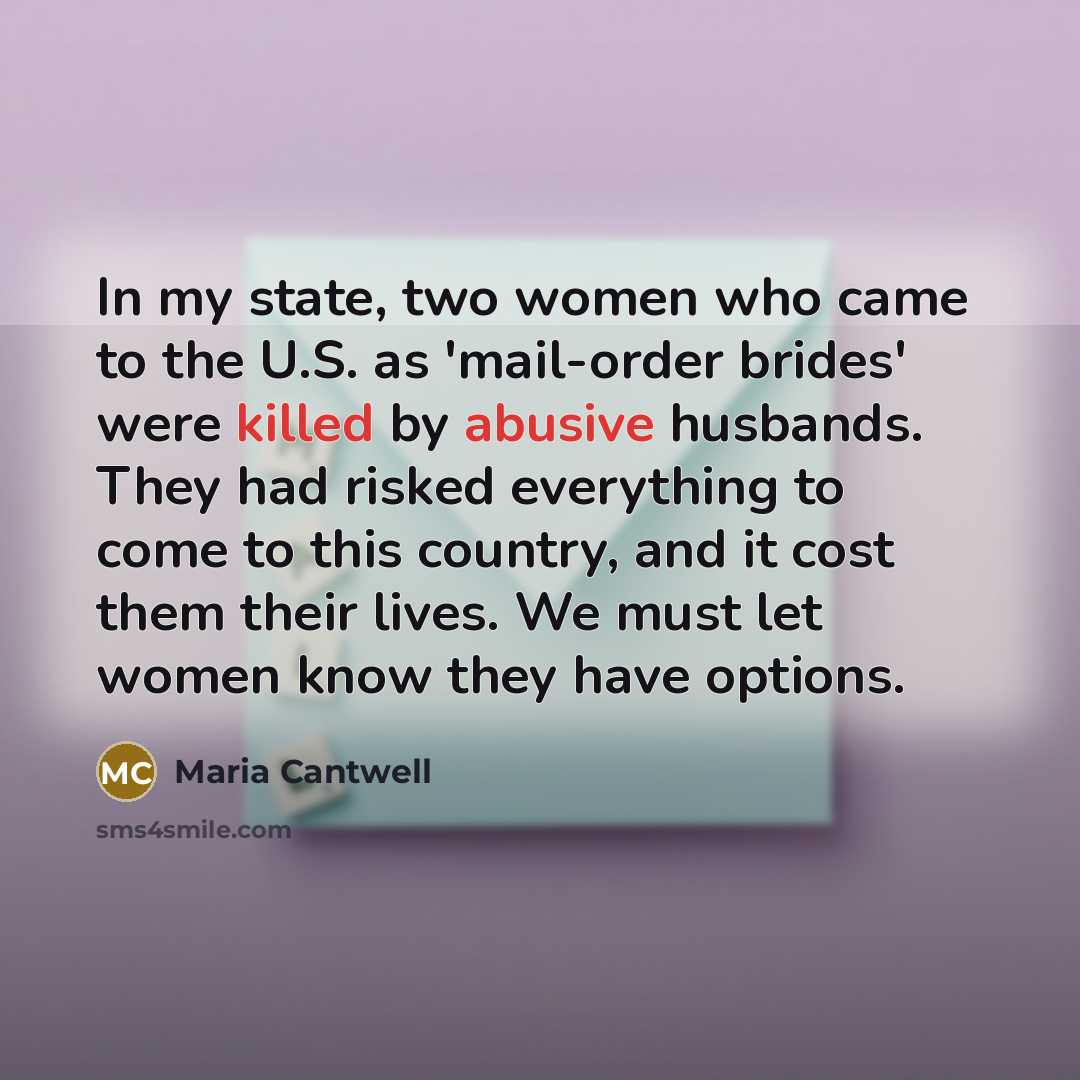 “In my state, two women who came to the U.S.…” quote by Maria Cantwell