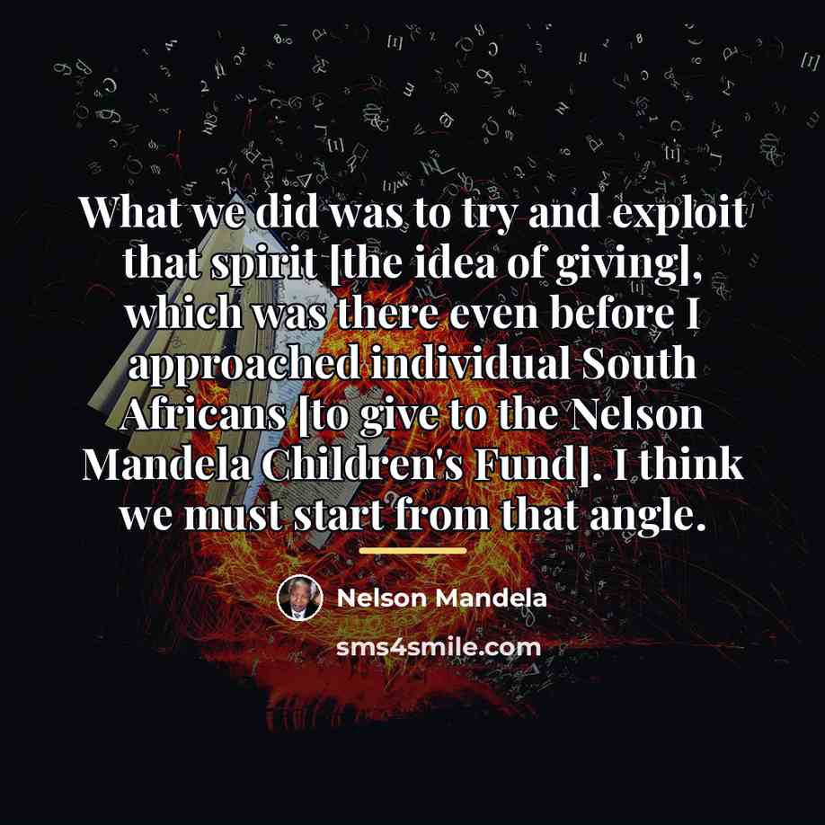 “What we did was to try and exploit that spirit…” quote by Nelson Mandela