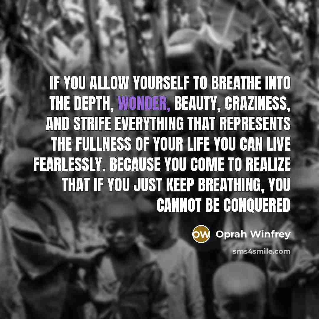 “If you allow yourself to breathe into the depth, wonder,…” quote by Oprah Winfrey
