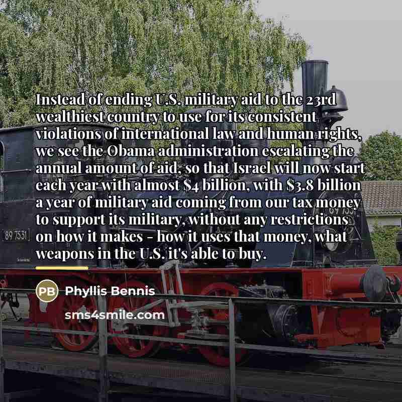 “Instead of ending U.S. military aid to the 23rd wealthiest…” quote by Phyllis Bennis