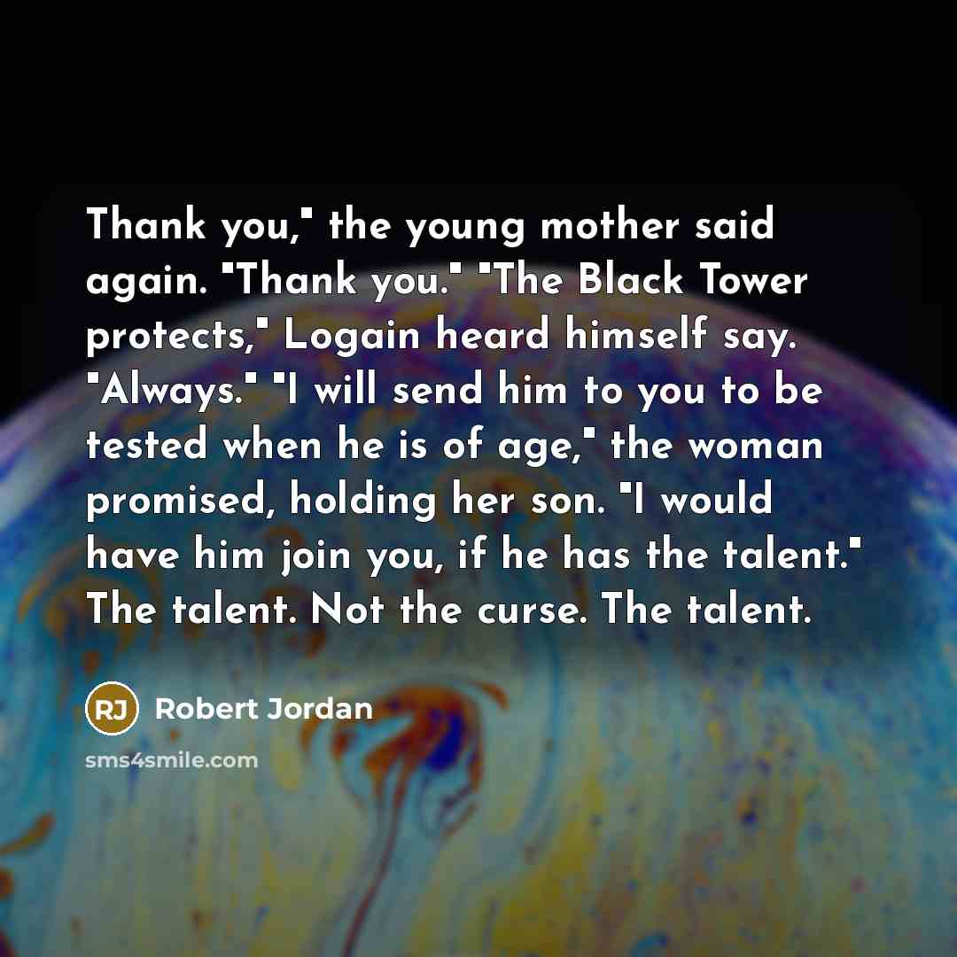 “Thank you," the young mother said again. "Thank you." "The…” quote by Robert Jordan