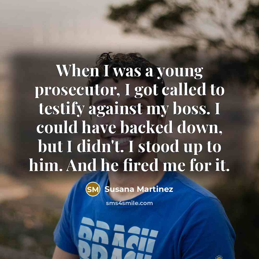 “When I was a young prosecutor, I got called to…” quote by Susana Martinez