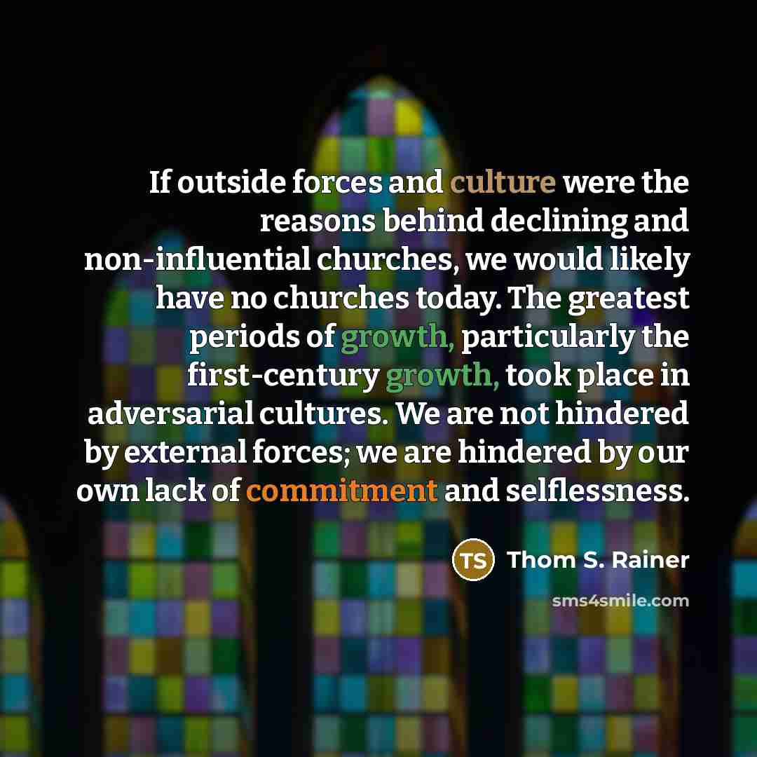 “If outside forces and culture were the reasons behind declining…” quote by Thom S. Rainer