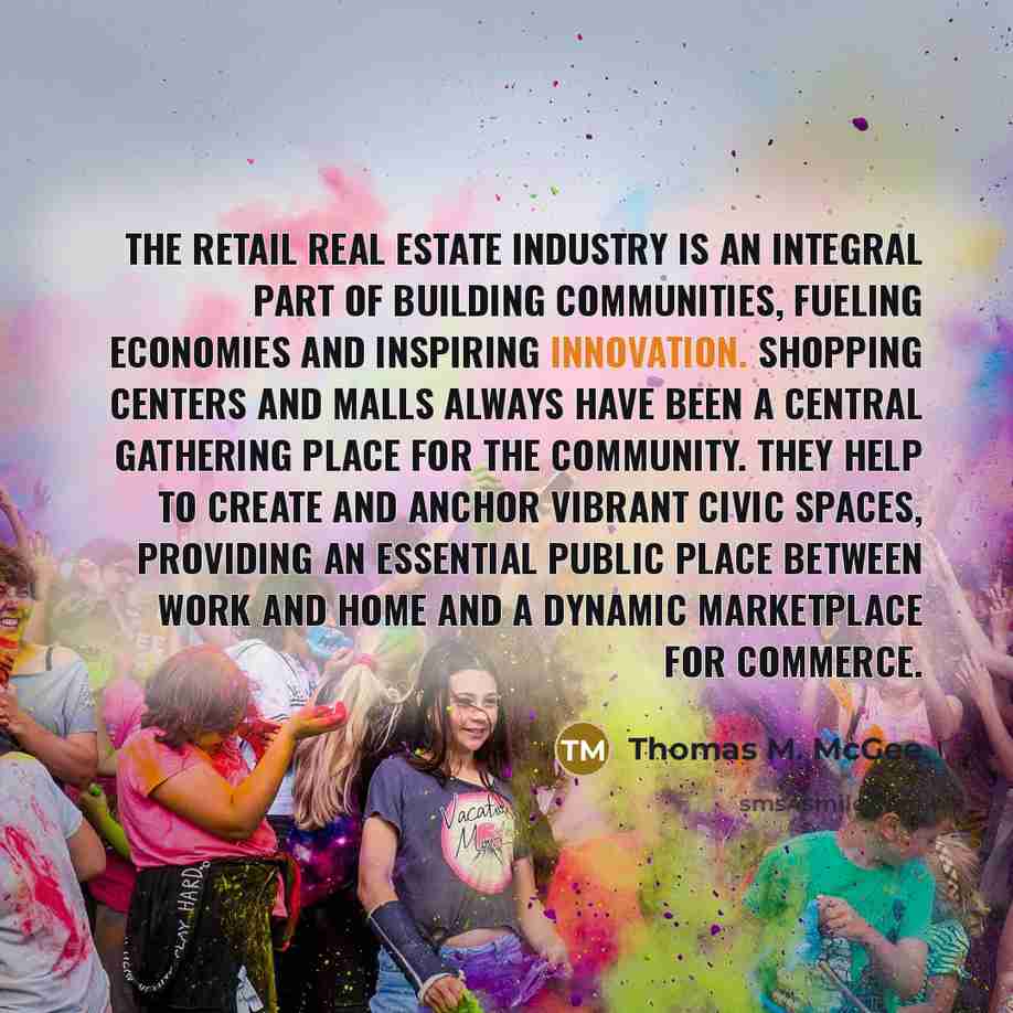 “The retail real estate industry is an integral part of…” quote by Thomas M. McGee