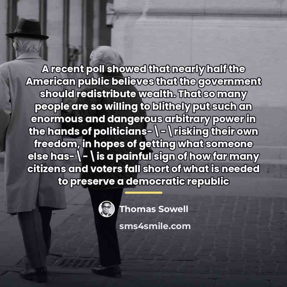 “A recent poll showed that nearly half the American public…” quote by Thomas Sowell