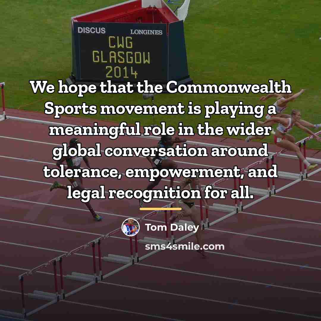 “We hope that the Commonwealth Sports movement is playing a…” quote by Tom Daley
