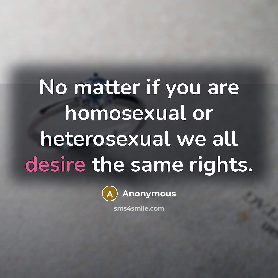“No matter if you are homosexual or heterosexual we all…” quote by Anonymous