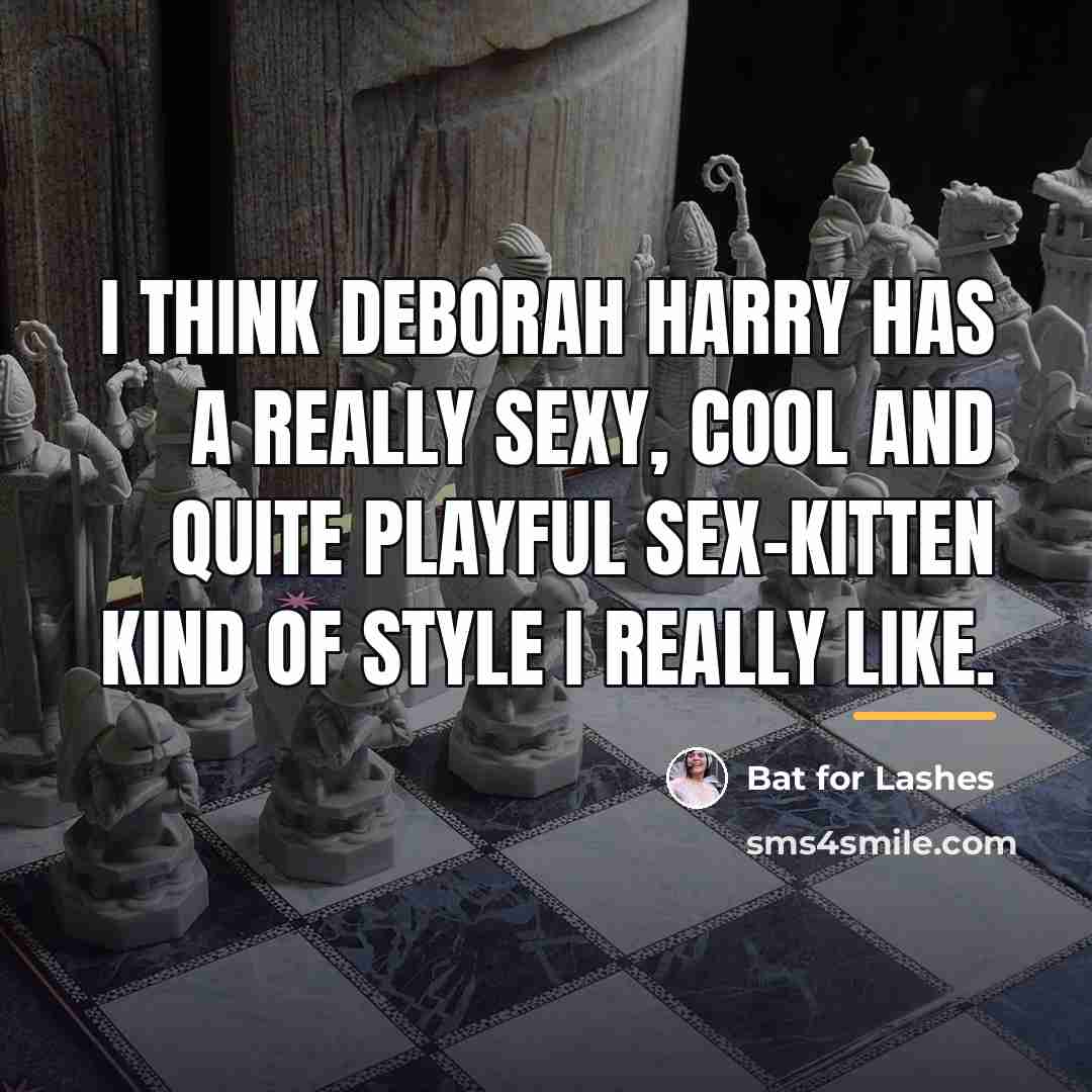 “I think Deborah Harry has a really sexy, cool and…” quote by Bat for Lashes