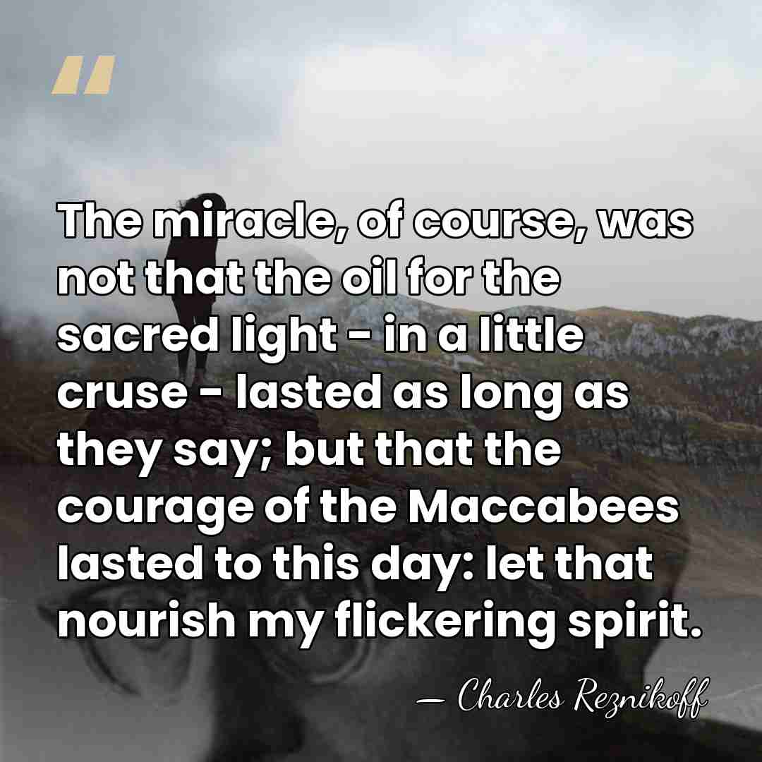 The miracle, of course, was not that the oil for the sacred&hellip; - Charles Reznikoff