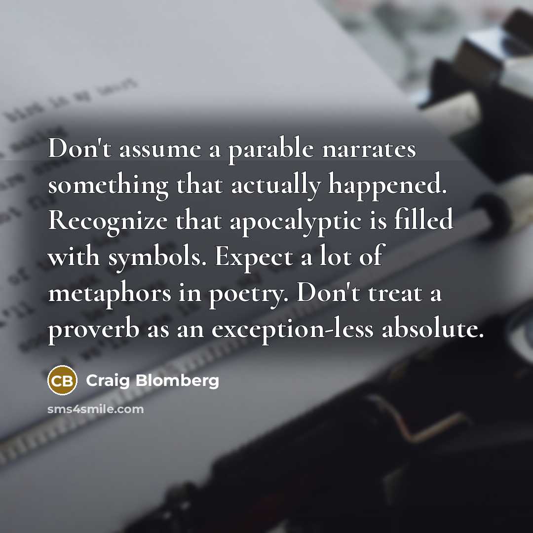 “Don't assume a parable narrates something that actually happened. Recognize…” quote by Craig Blomberg