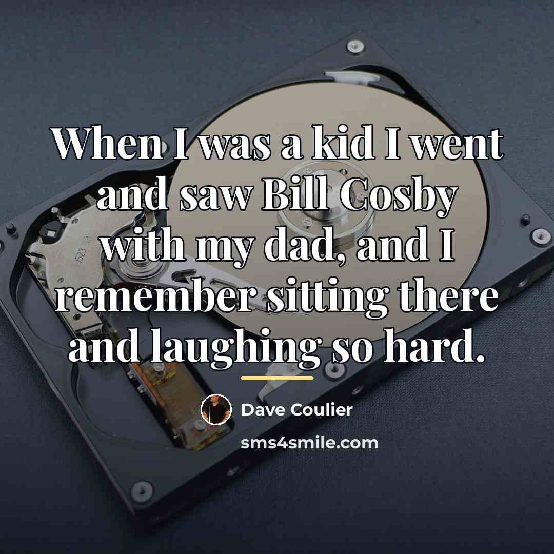 “When I was a kid I went and saw Bill…” quote by Dave Coulier