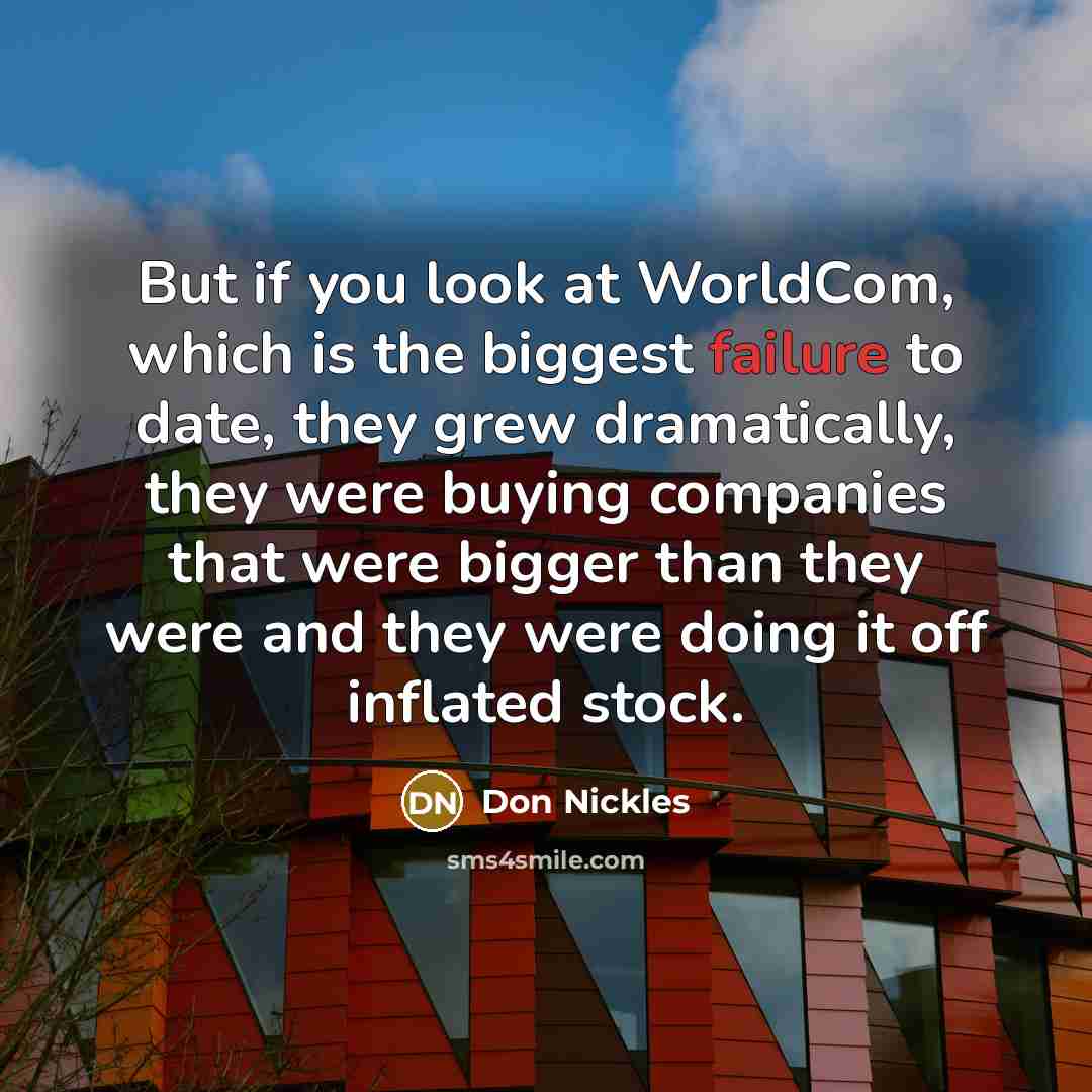 “But if you look at WorldCom, which is the biggest…” quote by Don Nickles