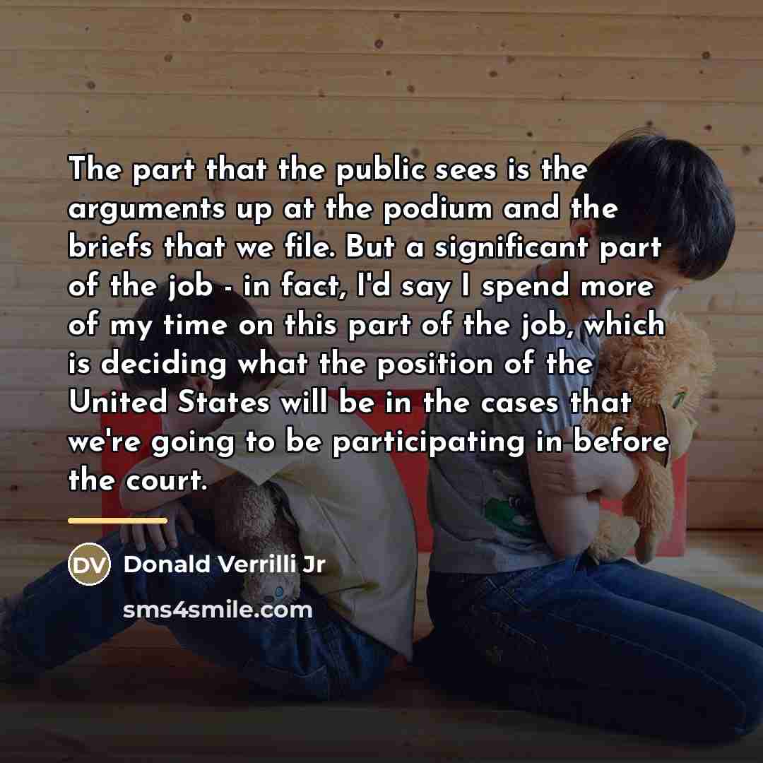 “The part that the public sees is the arguments up…” quote by Donald Verrilli Jr