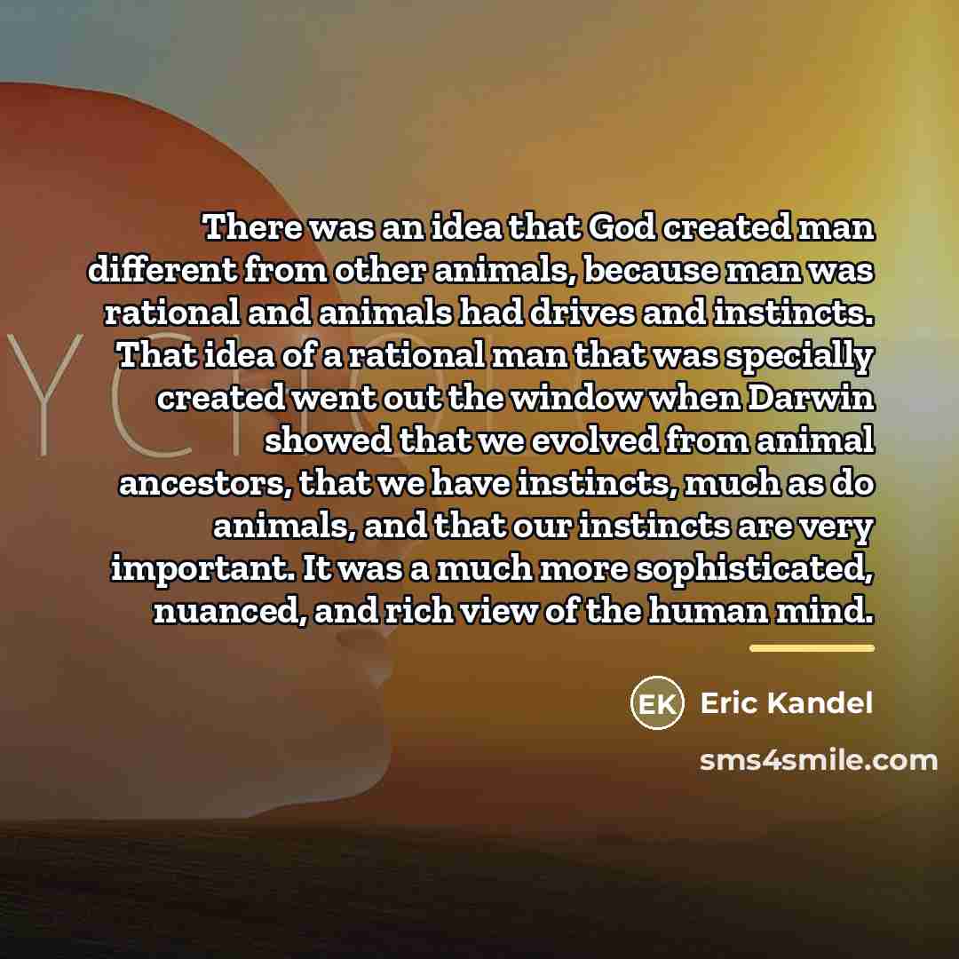 “There was an idea that God created man different from…” quote by Eric Kandel