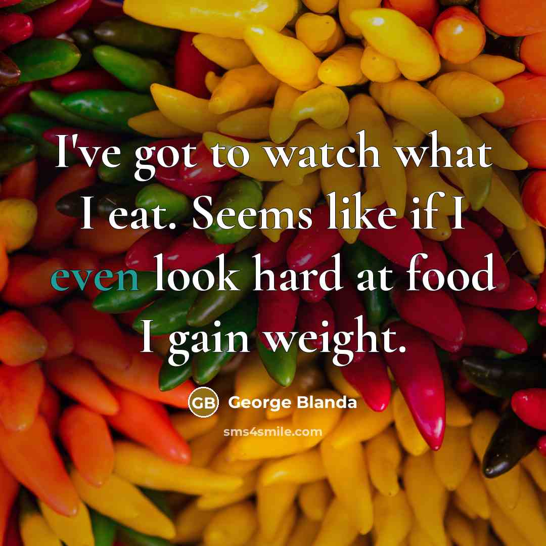 “I've got to watch what I eat. Seems like if…” quote by George Blanda