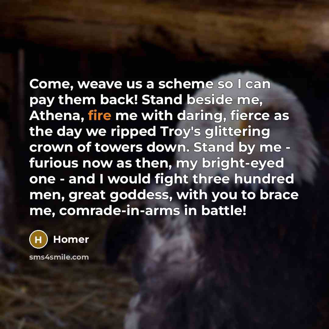 “Come, weave us a scheme so I can pay them…” quote by Homer