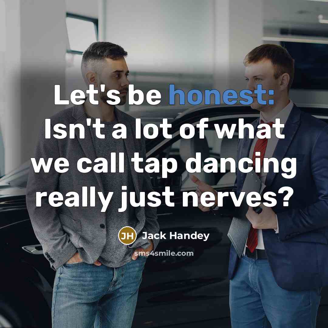 “Let's be honest: Isn't a lot of what we call…” quote by Jack Handey