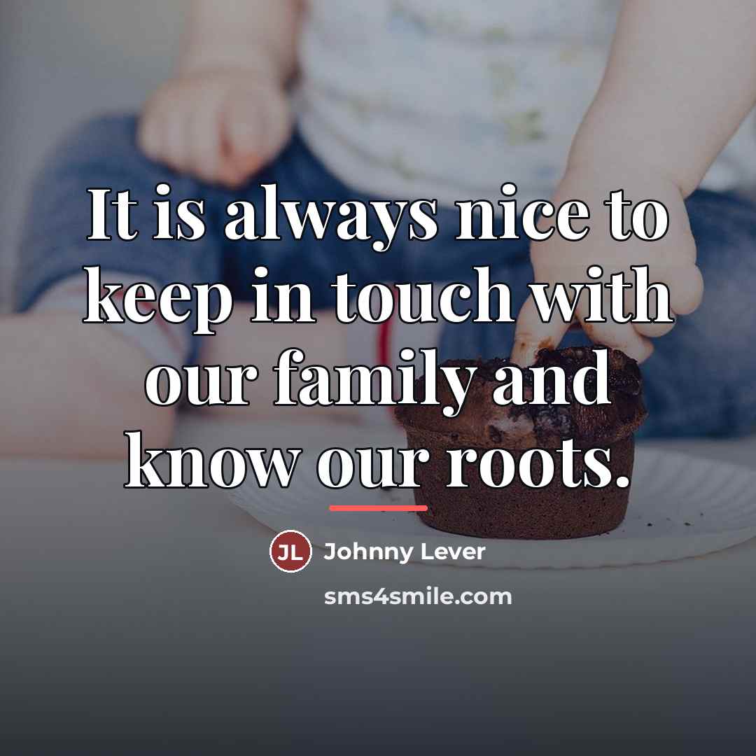 “It is always nice to keep in touch with our…” quote by Johnny Lever