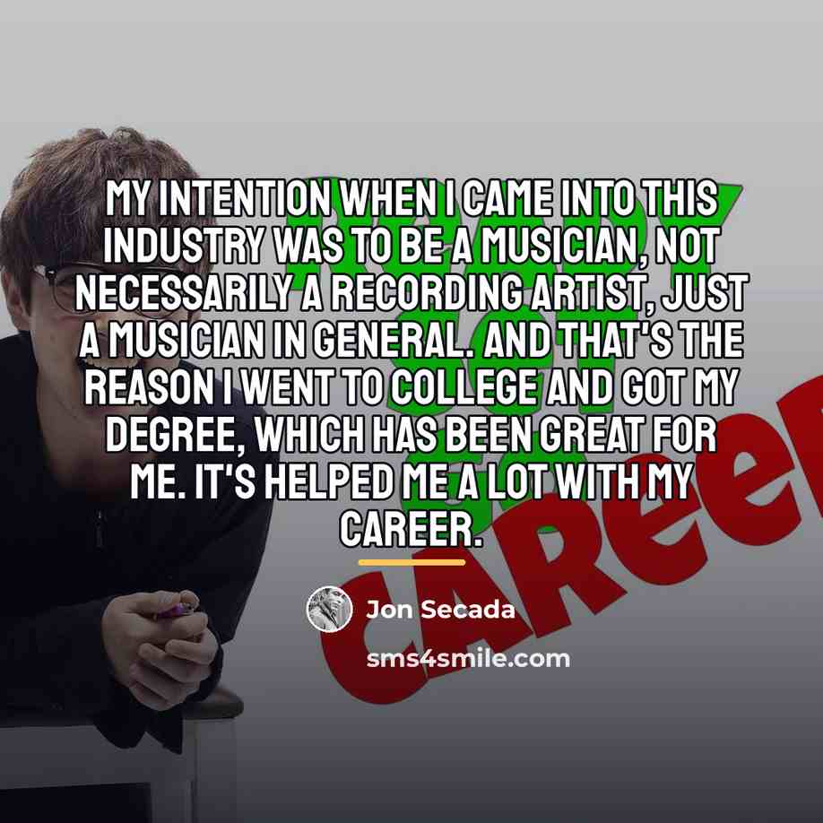 “My intention when I came into this industry was to…” quote by Jon Secada