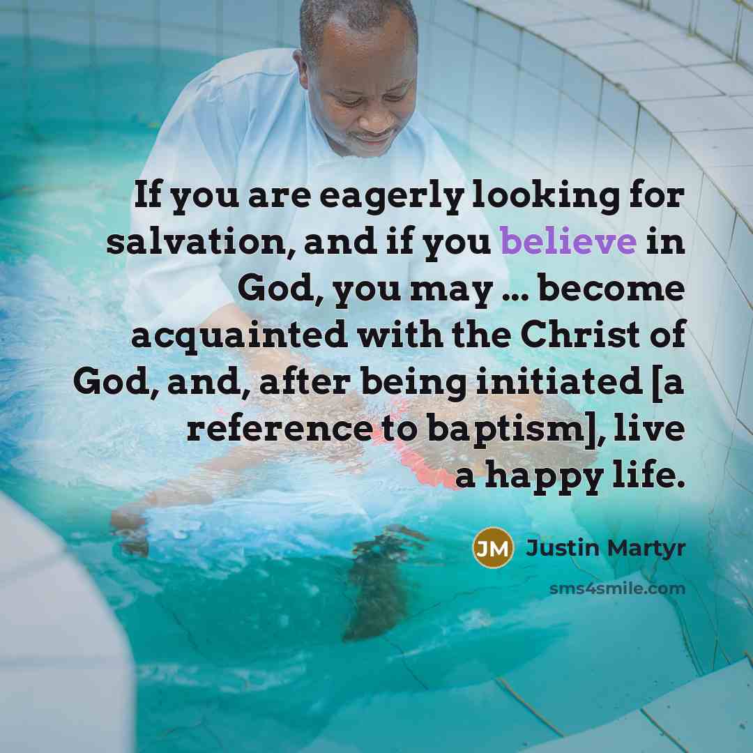 “If you are eagerly looking for salvation, and if you…” quote by Justin Martyr